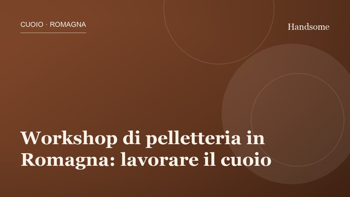 Leather workshop in Romagna: craft your first piece